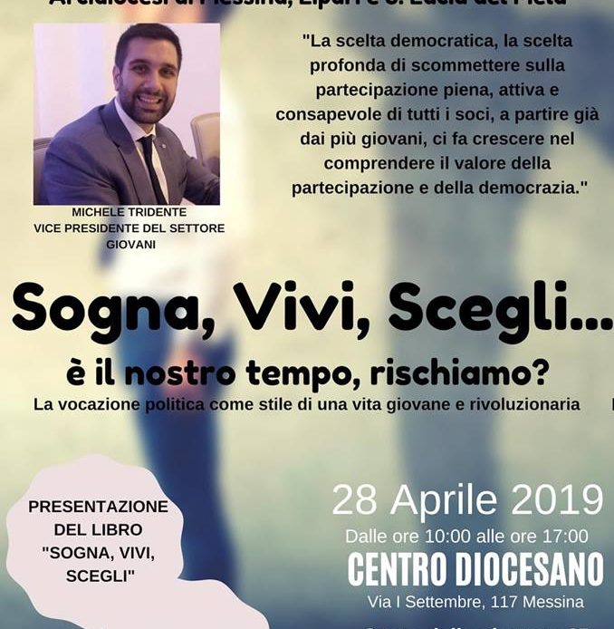 Sogna, vivi, scegli…è il nostro tempo, rischiamo?