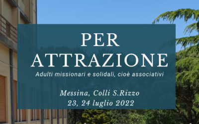 Per attrazione…Il campo estivo degli Adulti 2022